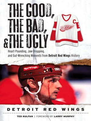 cover image of Detroit Red Wings: Heart-Pounding, Jaw-Dropping, and Gut-Wrenching Moments from Detroit Red Wings History